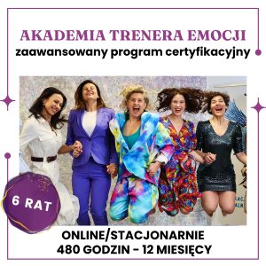 Akademia Trenera Emocji – szkolenie podnoszące kwalifikacje zawodowe – dostęp do zasobów programu przez okres 12 miesięcy – raty